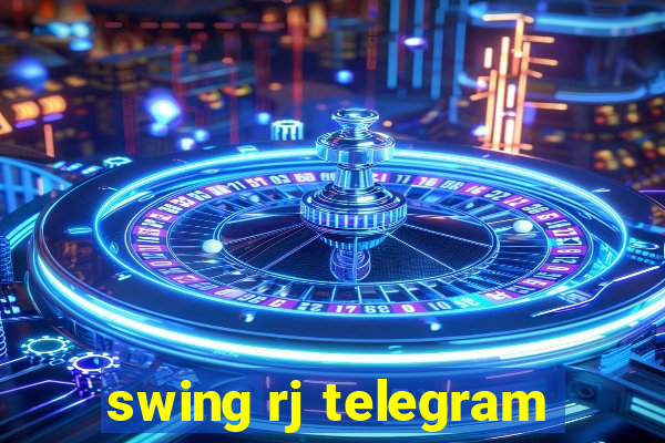 swing rj telegram